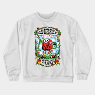 Stop and Smell the Roses Crewneck Sweatshirt